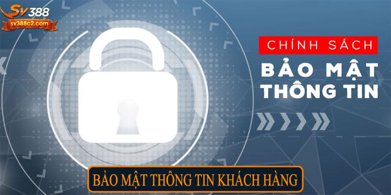 Bảo mật thông tin khách hàng