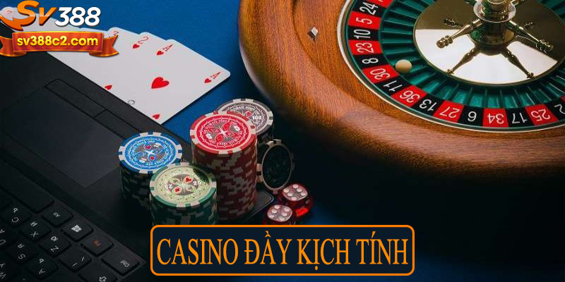 Casino đầy kịch tính