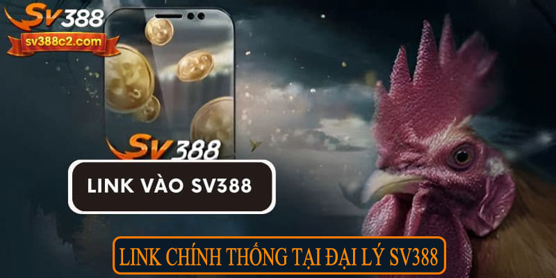 Link chính thống tại đại lý Sv388