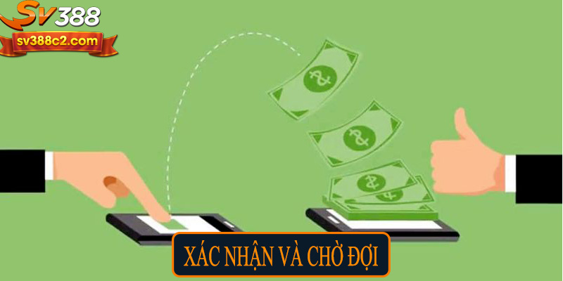 Xác nhận và chờ đợi