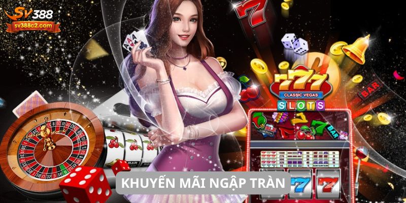Khuyến mãi ngập tràn
