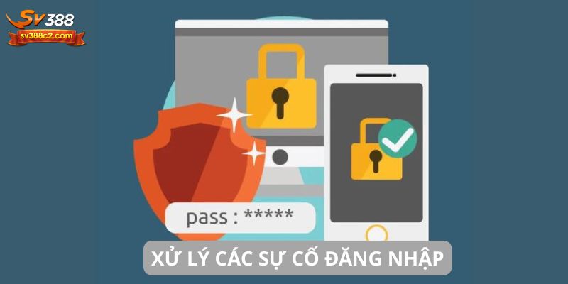 Xử lý các sự cố đăng nhập