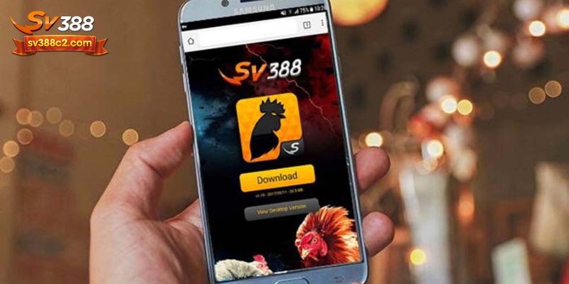 Hướng dẫn cách tải app SV388 cho điện thoại