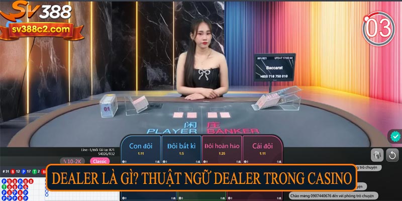 Dealer là gì? Thuật ngữ Dealer trong casino