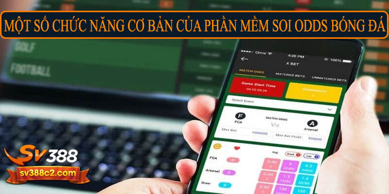 Điểm danh một số phần mềm soi Odds bóng đá uy tín hiện nay