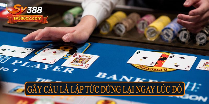 Gãy cầu là lập tức dừng lại ngay lúc đó