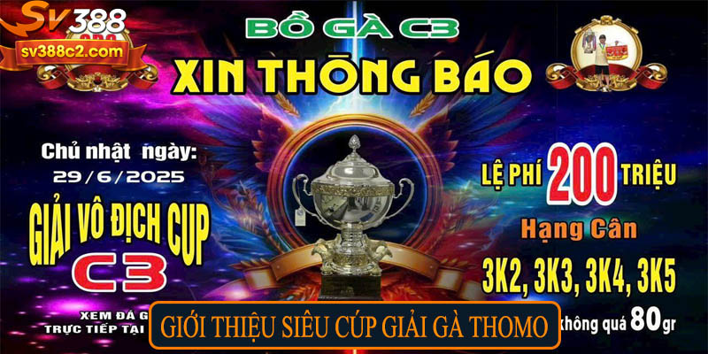 Giới thiệu siêu cúp giải gà thomo