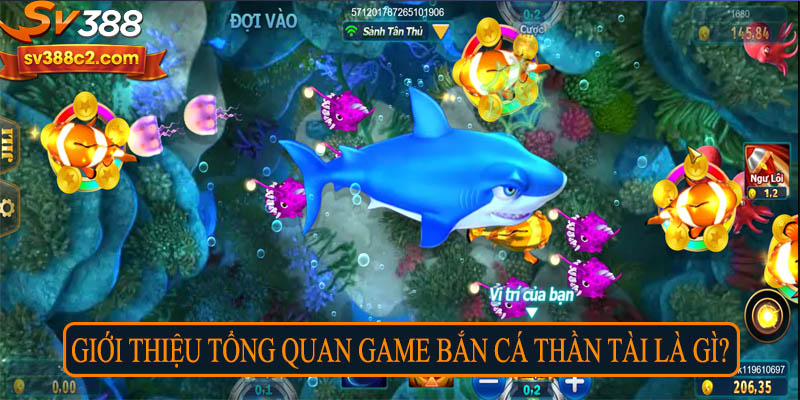 Giới thiệu tổng quan game bắn cá thần tài là gì?