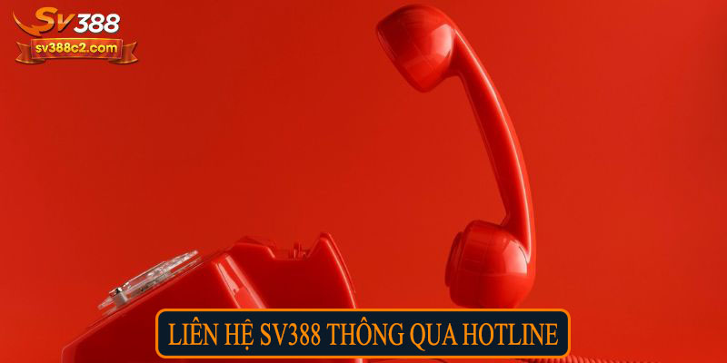 Liên hệ SV388 thông qua hotline