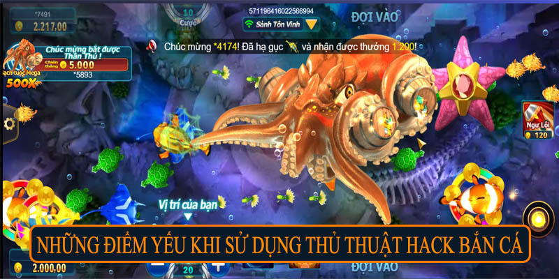 Những điểm yếu khi sử dụng thủ thuật hack bắn cá