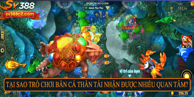 Tại sao trò chơi bắn cá thần tài nhận được nhiều quan tâm?