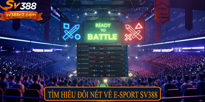 Tìm hiểu đôi nét về E-sport SV388